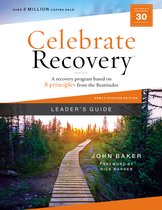 Celebrate Recovery- Celebrate Recovery Leader's Guide, Updated Edition