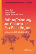 Transnational Histories of Design Cultures and Production- Building Technology and Culture in the Asia-Pacific Region
