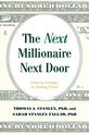 The Next Millionaire Next Door Enduring Strategies for Building Wealth