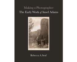Making a Photographer – The Early Work of Ansel Adams