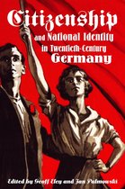 Citizenship And National Identity In Twentieth-Century Germa