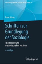 René König Schriften. Ausgabe letzter Hand 11 - Schriften zur Grundlegung der Soziologie
