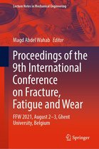 Lecture Notes in Mechanical Engineering - Proceedings of the 9th International Conference on Fracture, Fatigue and Wear