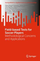SpringerBriefs in Applied Sciences and Technology - Field-based Tests for Soccer Players