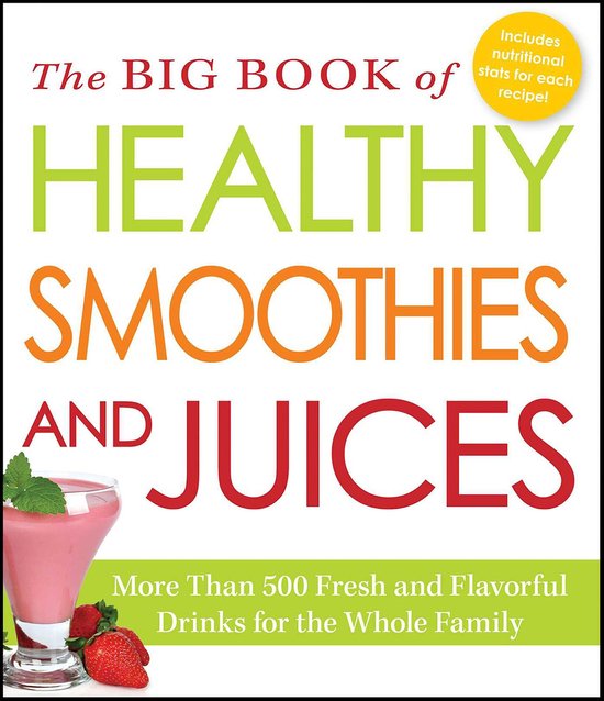 The Big Book of Healthy Smoothies and Juices