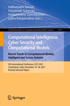 Communications in Computer and Information Science 1631 - Computational Intelligence, Cyber Security and Computational Models. Recent Trends in Computational Models, Intelligent and Secure Systems