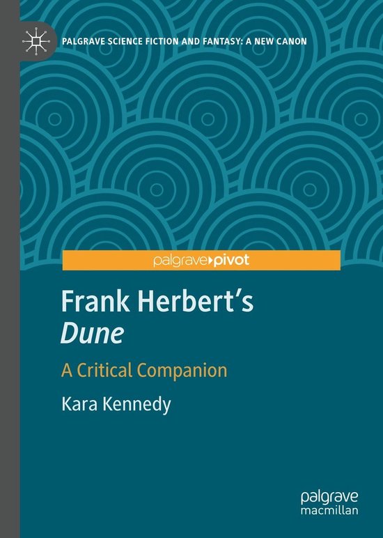 Palgrave Science Fiction and Fantasy: A New Canon - Frank Herbert's "Dune"