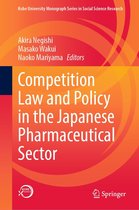 Kobe University Monograph Series in Social Science Research - Competition Law and Policy in the Japanese Pharmaceutical Sector
