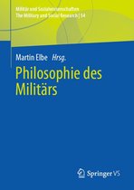 Militär und Sozialwissenschaften/The Military and Social Research 54 - Philosophie des Militärs