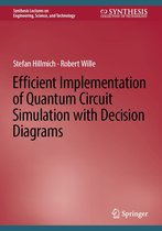 Synthesis Lectures on Engineering, Science, and Technology - Efficient Implementation of Quantum Circuit Simulation with Decision Diagrams