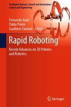 Intelligent Systems, Control and Automation: Science and Engineering 82 - Rapid Roboting