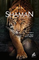 Shaman 6 - Shaman, L'Aventure amérindienne : Tome 6, Le Tigre & le Jaguar