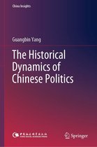 China Insights - The Historical Dynamics of Chinese Politics