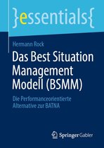 essentials - Das Best Situation Management Modell (BSMM)