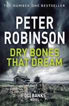 Dry Bones That Dream The Inspector Banks series