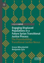 Memory Politics and Transitional Justice - Engaging Displaced Populations in a Future Syrian Transitional Justice Process