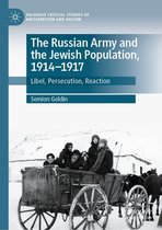 Palgrave Critical Studies of Antisemitism and Racism - The Russian Army and the Jewish Population, 1914–1917