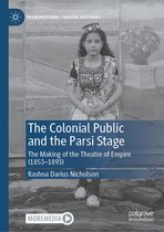 Transnational Theatre Histories - The Colonial Public and the Parsi Stage