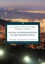 Palgrave Studies of Entrepreneurship in Africa - Digital Entrepreneurship in Sub-Saharan Africa