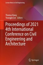 Lecture Notes in Civil Engineering 201 - Proceedings of 2021 4th International Conference on Civil Engineering and Architecture