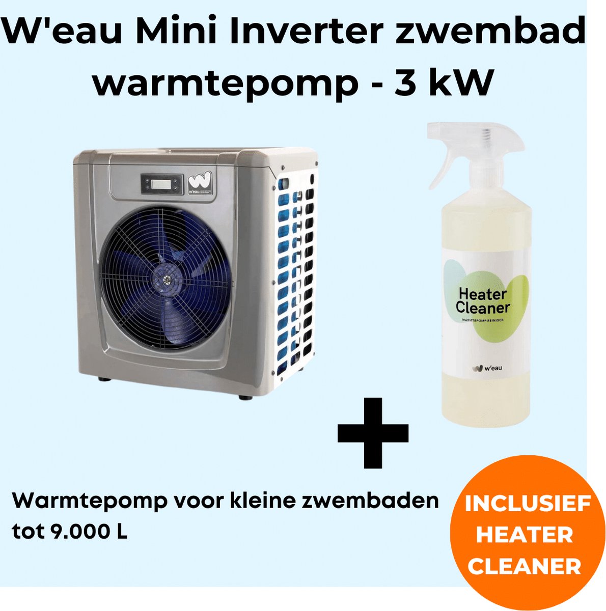 W'eau Mini inverter power zwembad warmtepomp 3kW Warmtepomp zwembad Plug & Play voor zwembaden tot 9.000L Inclusief Heater Cleaner
