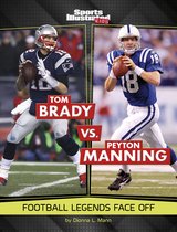 Sports Illustrated Kids: Legend vs. Legend - Tom Brady vs. Peyton Manning