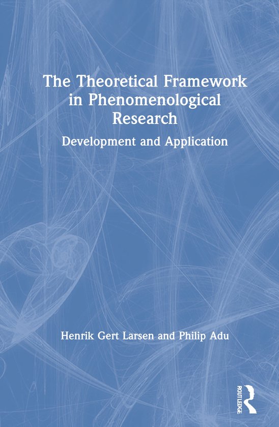 The Theoretical Framework in Phenomenological Research - cover