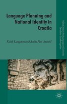Palgrave Studies in Minority Languages and Communities - Language Planning and National Identity in Croatia