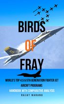Birds of Fray - World's Top 4.5 & 5th Gen Fighter Jet Aircraft Programs