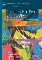 Rethinking Peace and Conflict Studies - Childhoods in Peace and Conflict
