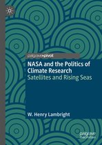 Palgrave Studies in the History of Science and Technology - NASA and the Politics of Climate Research