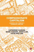Compassionate Capitalism Business and Community in Medieval England