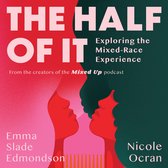 The Half of It: Exploring the Mixed-Race Experience