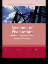 Routledge Studies in Contemporary Political Economy - Systems of Production