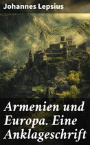 Armenien und Europa. Eine Anklageschrift