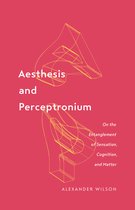 Posthumanities- Aesthesis and Perceptronium