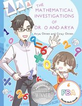 The Mathematical Investigations of Dr. O and Arya