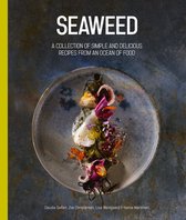 Seaweed: A Collection of Simple and Delicious Recipes from an Ocean of Food