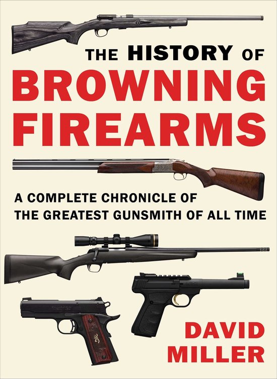 The History of Browning Firearms - cover