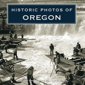 Historic Photos- Historic Photos of Oregon