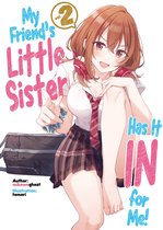 My Friend's Little Sister Has It In For Me! (Light Novel)- My Friend's Little Sister Has It In For Me! Volume 2