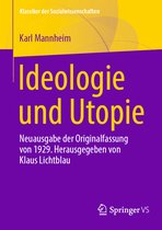 Klassiker der Sozialwissenschaften- Ideologie und Utopie