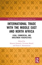 Routledge Research in International Economic Law- International Trade with the Middle East and North Africa