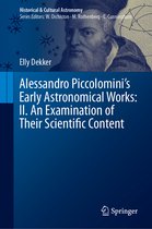 Historical & Cultural Astronomy- Alessandro Piccolomini’s Early Astronomical Works: II. An Examination of Their Scientific Content