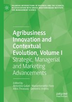 Palgrave Intersections of Business and the Sciences, in association with Gnosis Mediterranean Institute for Management Science - Agribusiness Innovation and Contextual Evolution, Volume I