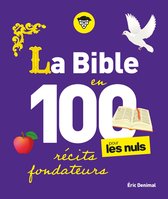 Pour les nuls - La Bible en 100 récits fondateurs pour les Nuls