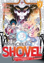 The Invincible Shovel (Manga) 7 - The Invincible Shovel (Manga) Vol. 7