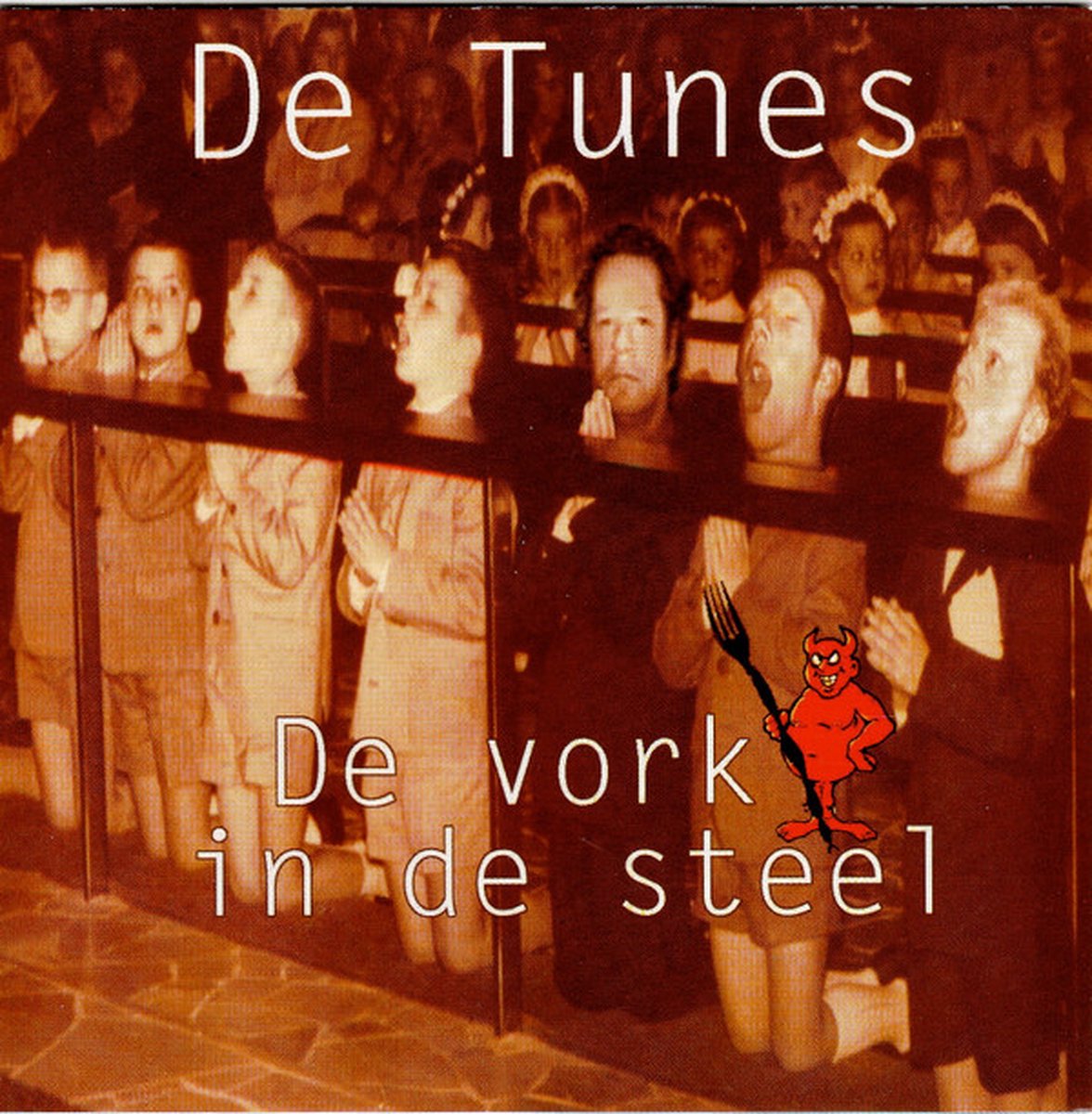 De Tunes - De Vork In De Steel