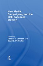 New Media, Campaigning And The 2008 Facebook Election