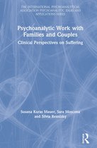 The International Psychoanalytical Association Psychoanalytic Ideas and Applications Series- Psychoanalytic Work with Families and Couples